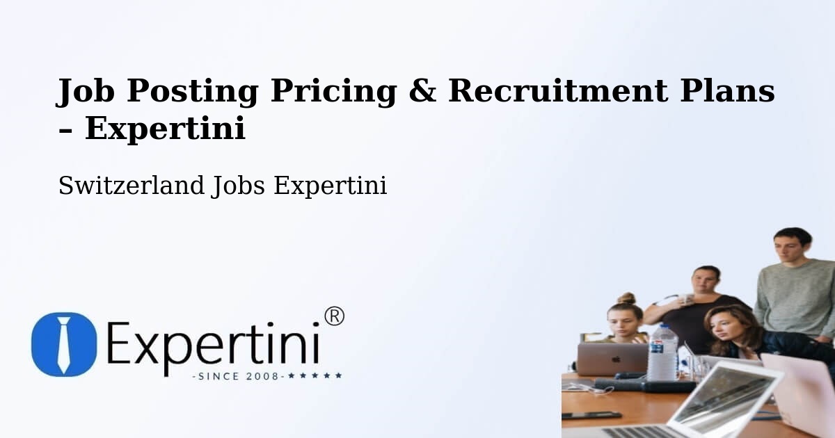 Job Posting Pricing & Recruitment Plans – Veveyse District - Veveyse District, Switzerland Jobs Expertini